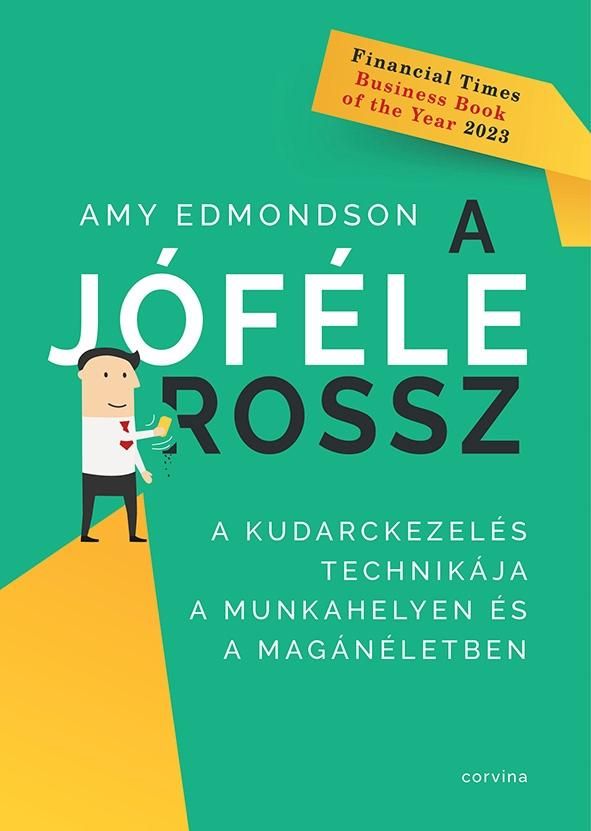 A jóféle rossz  a kudarckezelés technikája a munkahelyen és a magánéletben