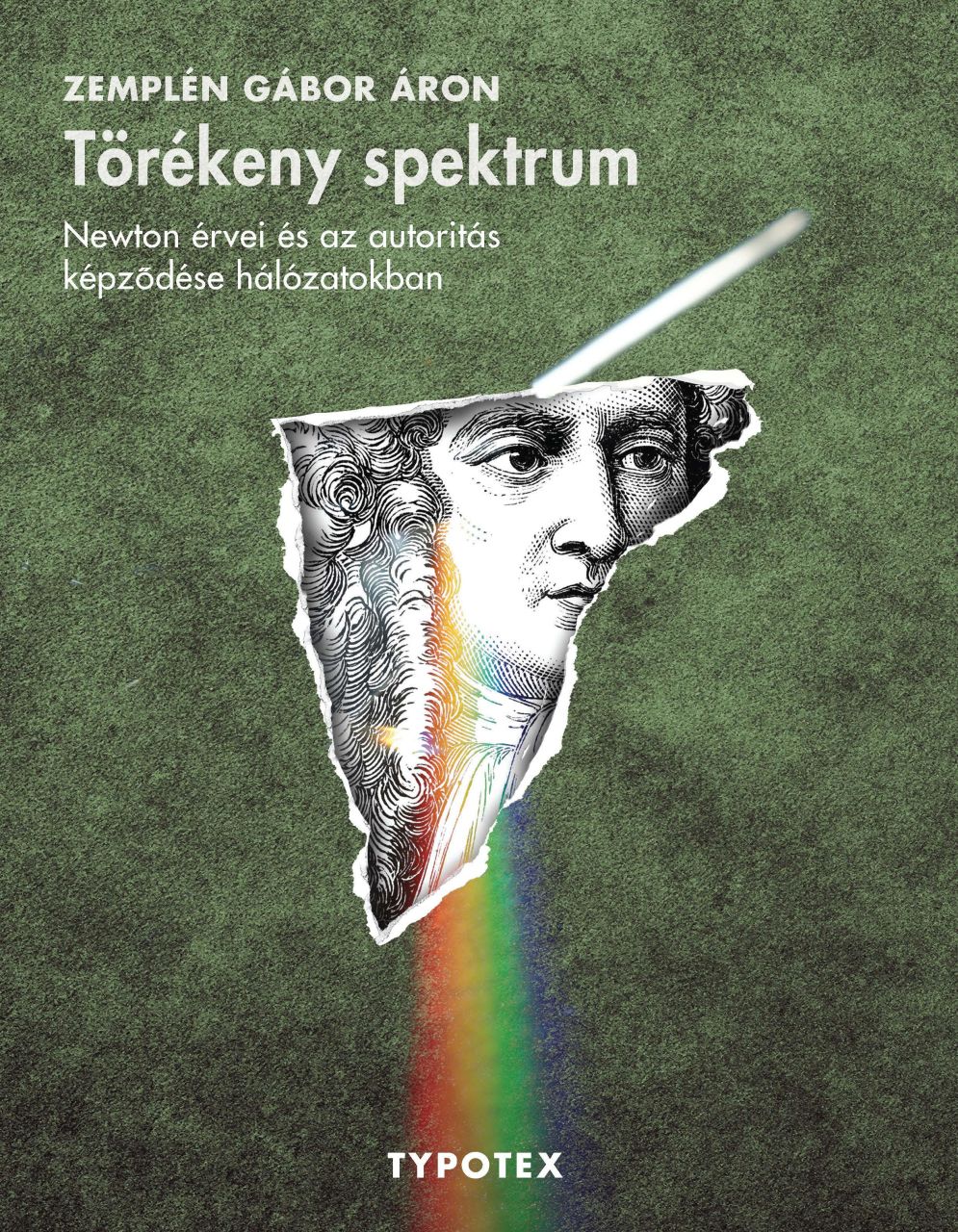 Törékeny spektrum - newton érvei és az autoritás képződése hálózatokban