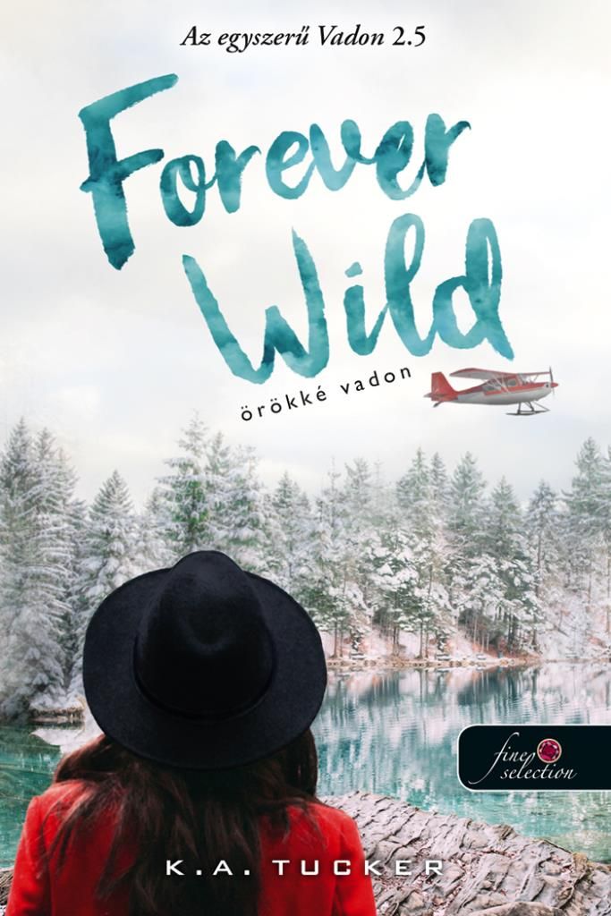 Forever wild - örökké vadon (az egyszerű vadon 2,5)