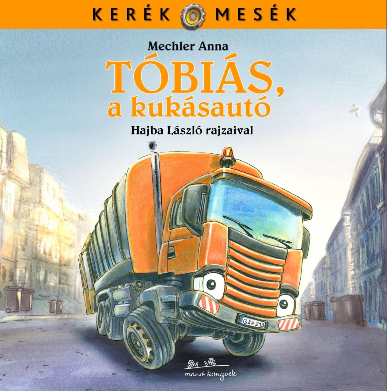 Tóbiás, a kukásautó - kerék mesék -