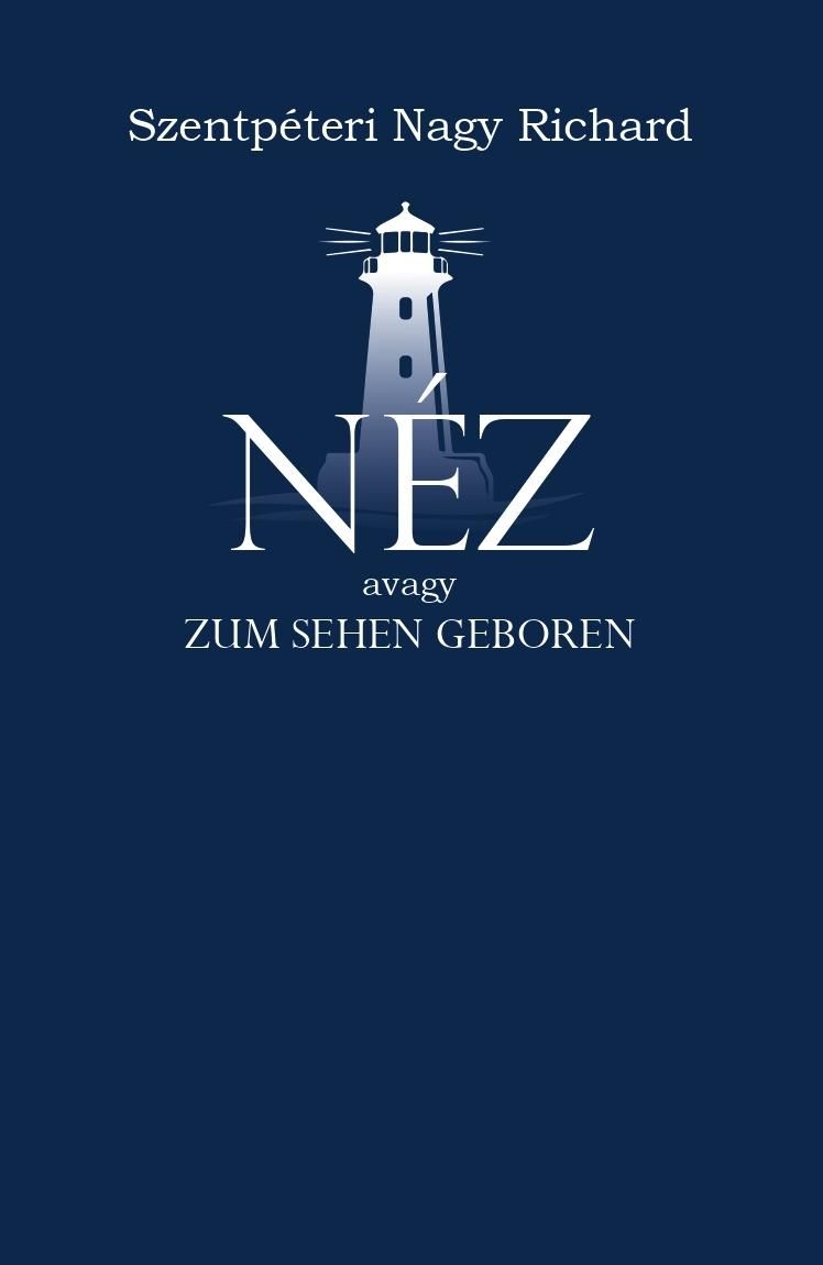 Néz - avagy zum sehen geboren