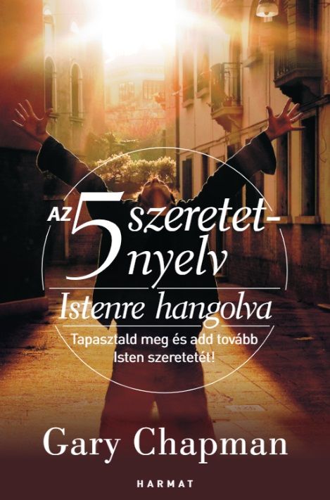 Az 5 szeretetnyelv - istenre hangolva