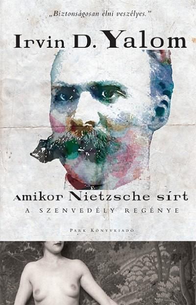 Amikor nietzsche sírt - a szenvedély regénye - fűzött