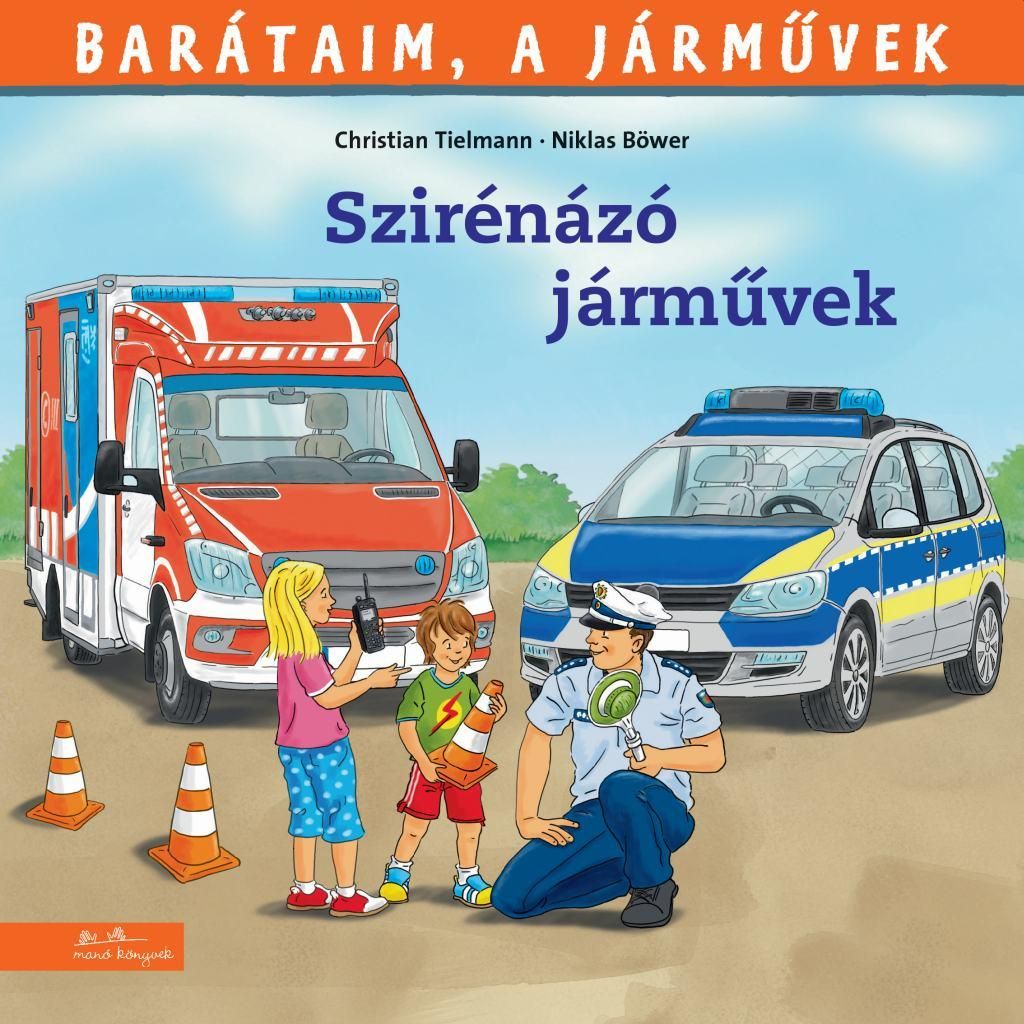 Barátaim, a járművek 10. - szirénázó járművek