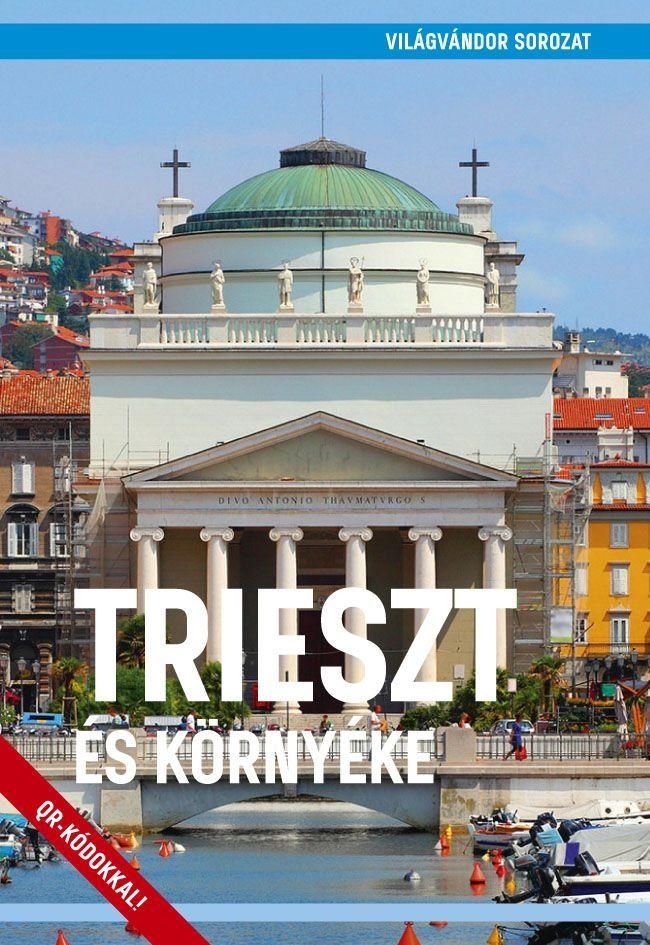 Trieszt és környéke - világvándor sorozat