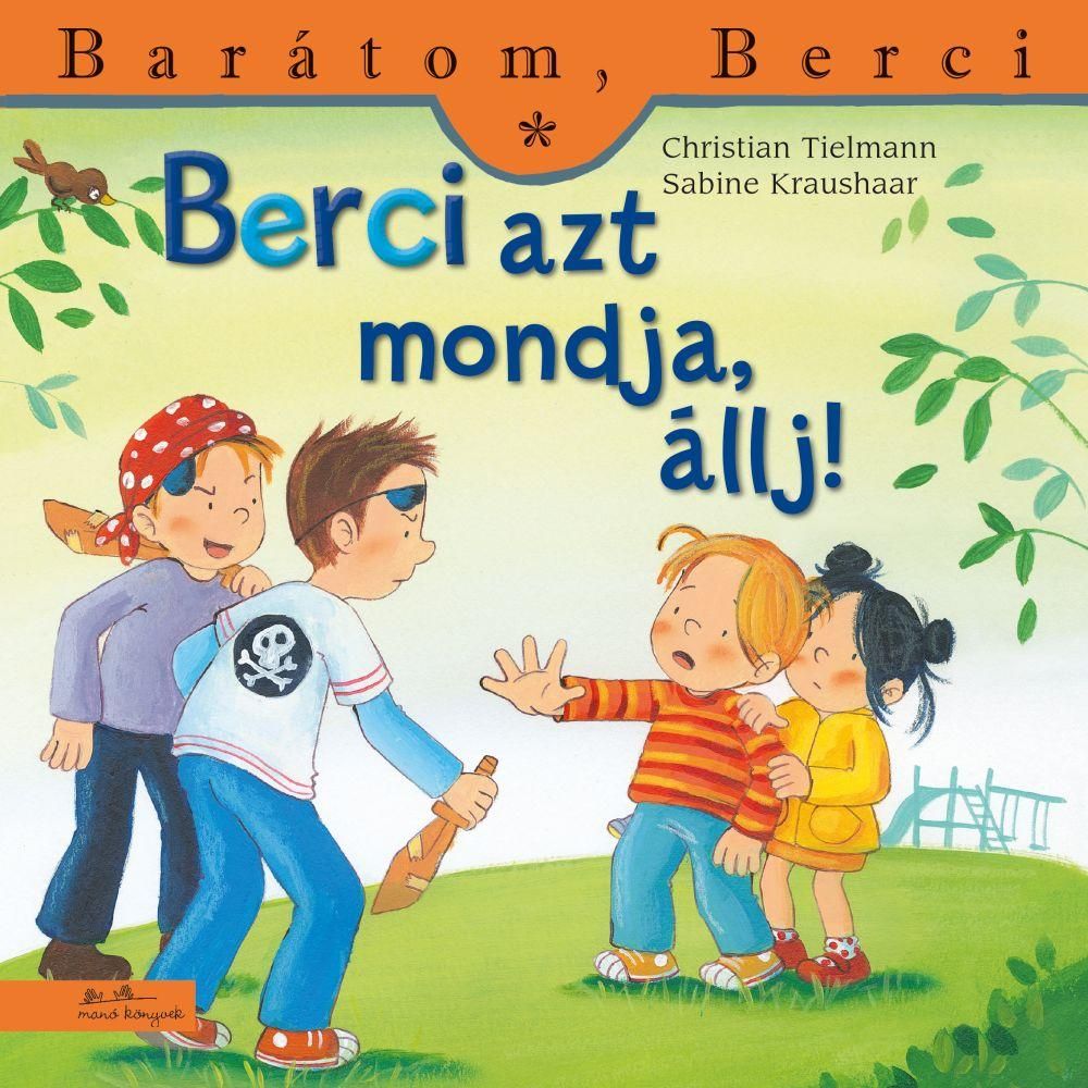 Berci azt mondja, állj! - barátom, berci 15.