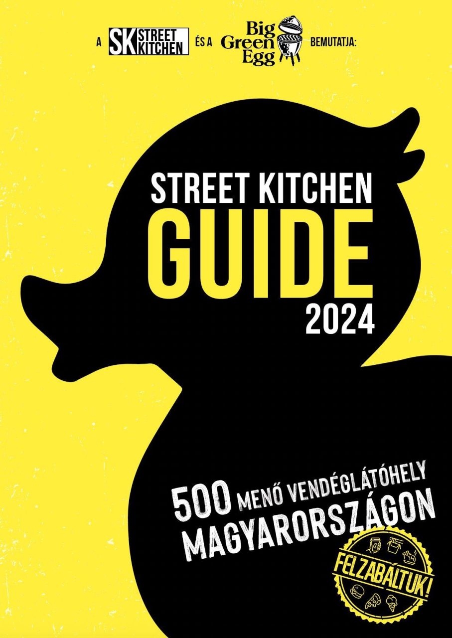 Street kitchen guide 2024 - 500 menő vendéglátóhely magyarországon