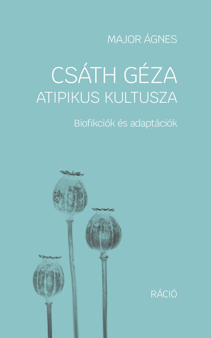 Csáth géza atipikus kultusza - biofikciók és adaptációk