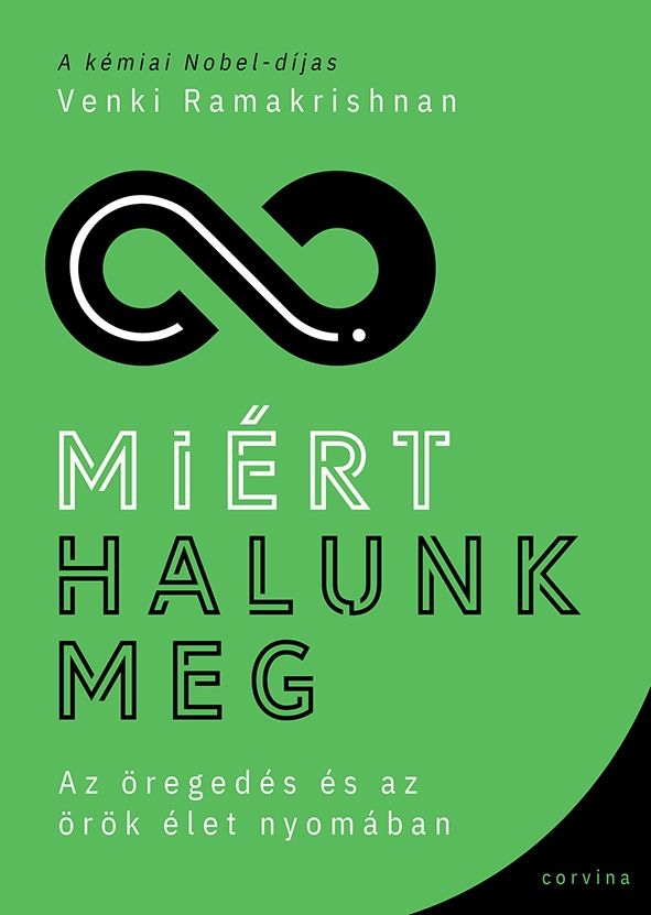 Miért halunk meg - az öregedés és az örök élet nyomában