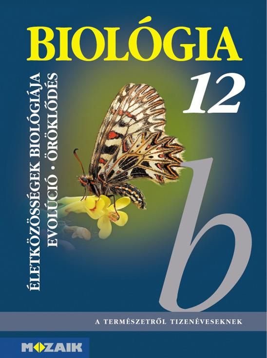 Biológia 12. tankönyv - életközösségek, evolúció...