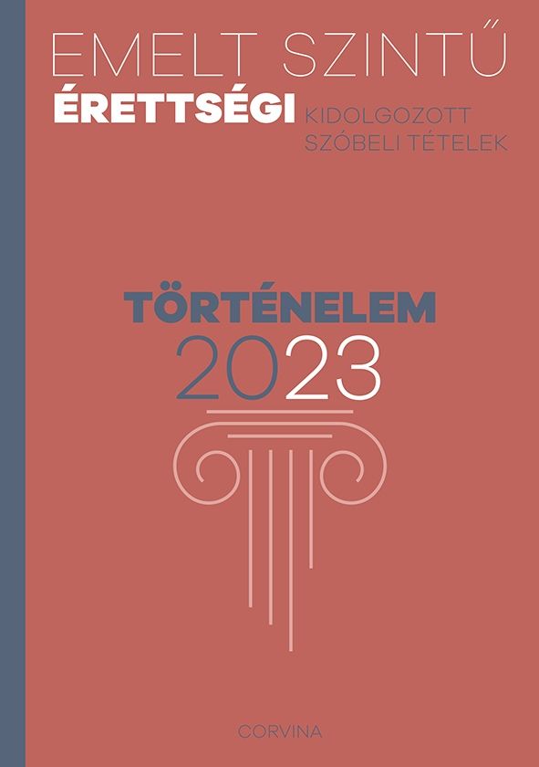 Emelt szintű érettségi 2023 - történelem