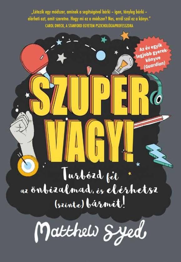 Szuper vagy! - turbózd fel az önbizalmad, és ...