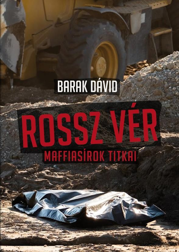 Rossz vér - maffiasírok titkai