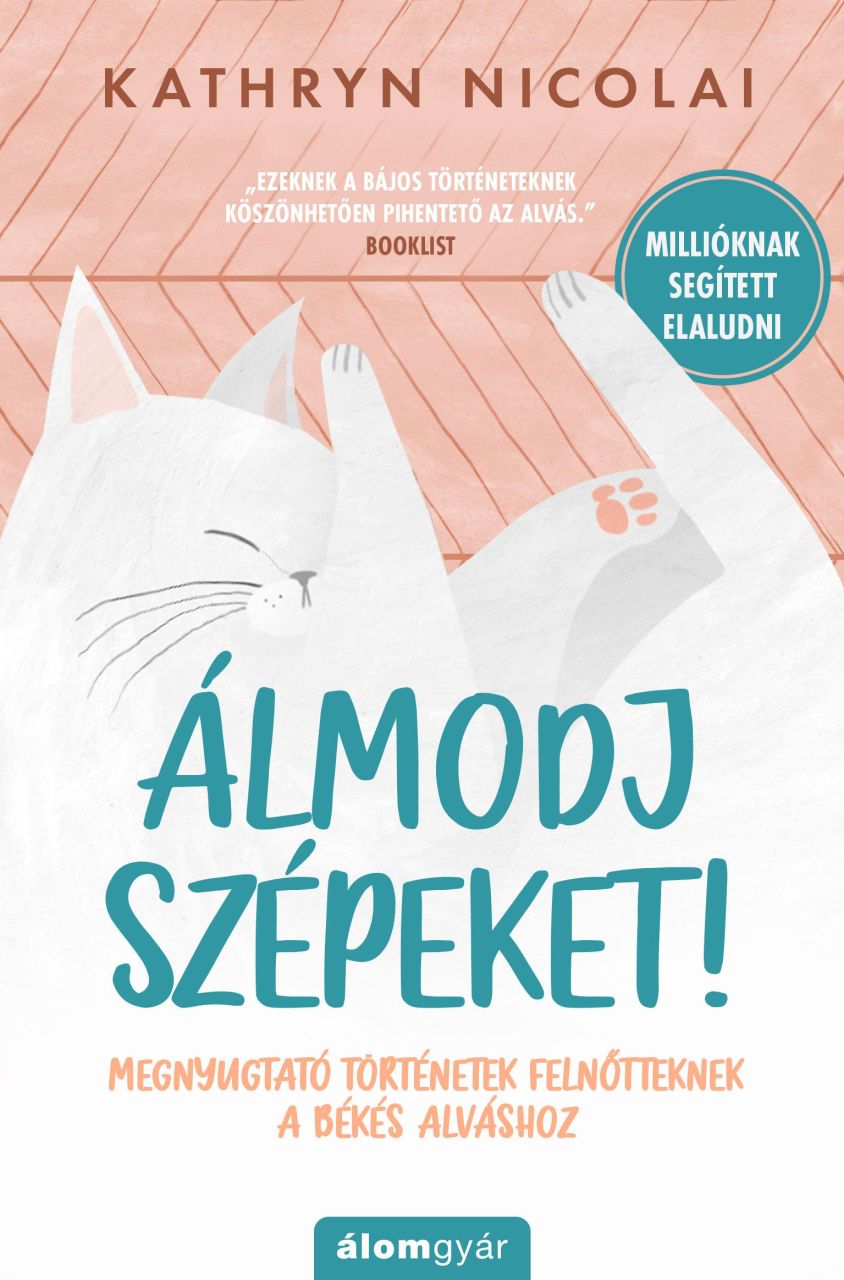 Álmodj szépeket! - megnyugtató történetek felnőtteknek a békés alváshoz