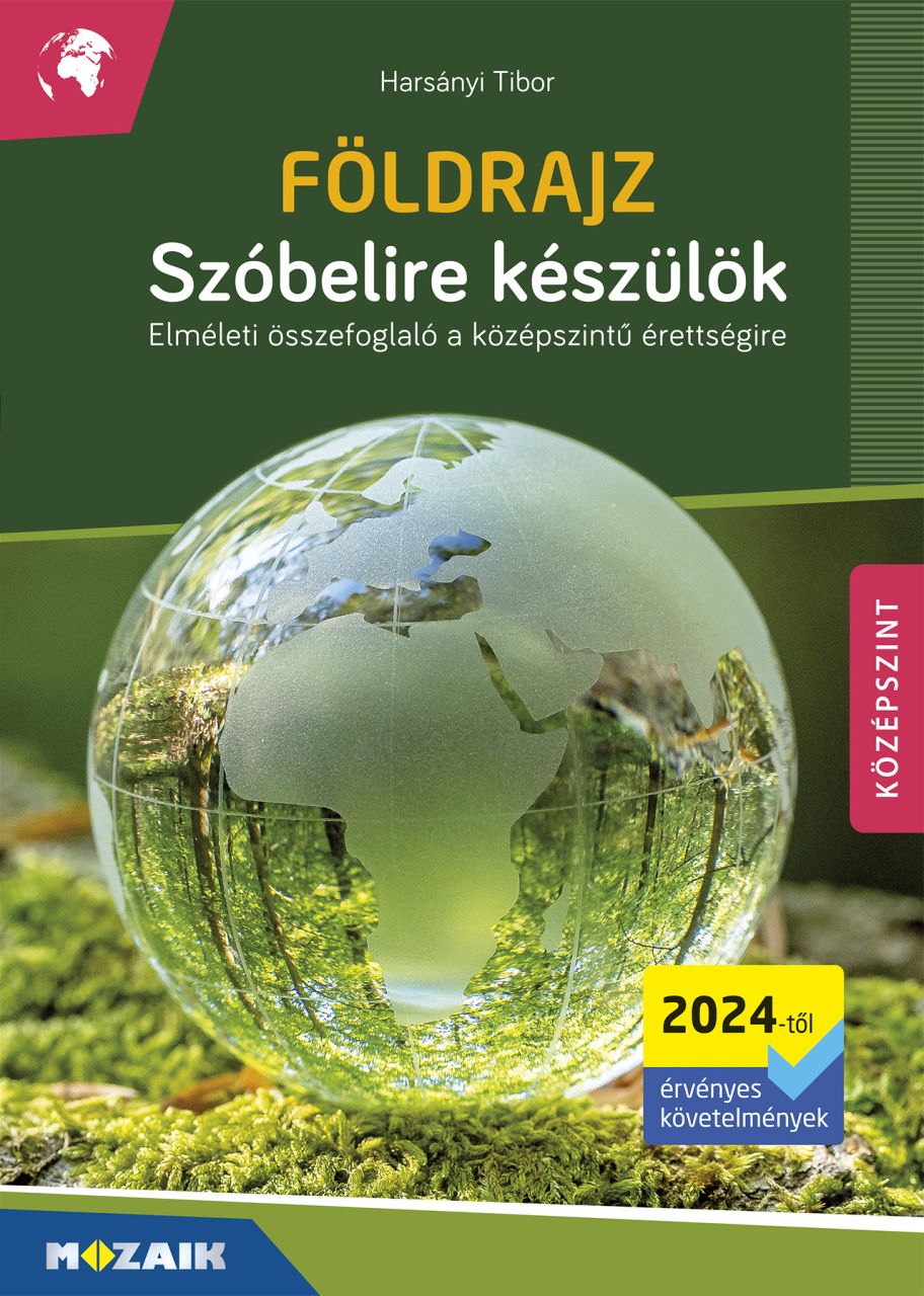 Földrajz szóbelire készülök középszint (2024-től érv., ms-3332u)