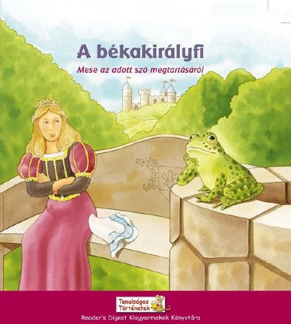 A békakirályfi - mese az adott szó megtartásáról