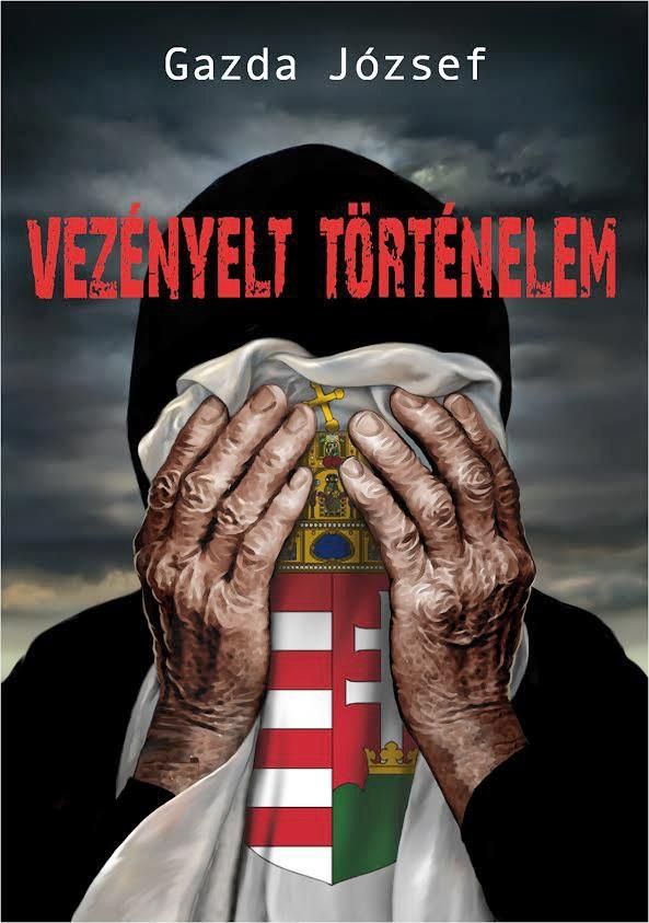 Vezényelt történelem (magyar sorsregény)