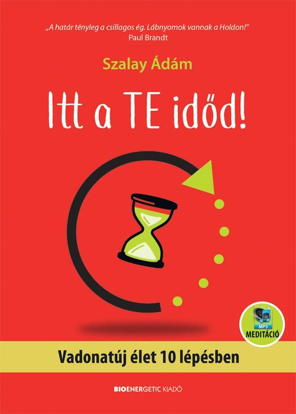 Itt a te időd! vadonatúj élet 10 lépésben - átdolgozott kiadás