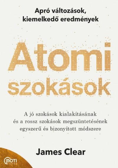 Atomi szokások - apró változások, kiemelkedő eredmények