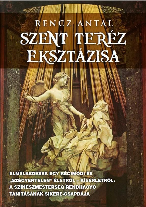 Szent teréz eksztázisa - elmélkedések egy régimódi és "szégyentelen" életről...