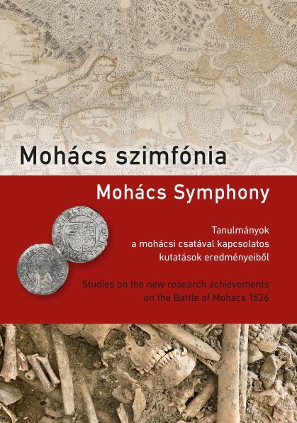 Mohács szimfónia - mohács symphony (tanulmányok a mohácsi csatával kapcsolatos