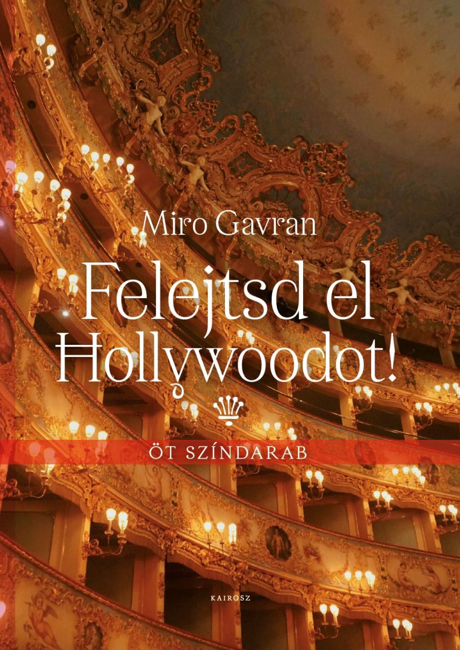 Felejtsd el hollywoodot! - öt színdarab