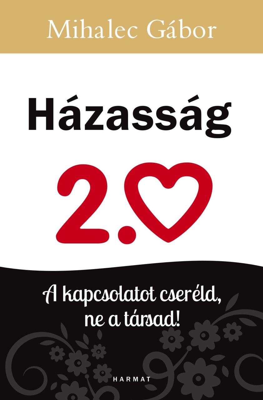 Házasság 2.0 - a kapcsolatot cseréld, ne a társad!