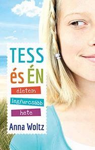 Tess és én - életem legfurcsább hete