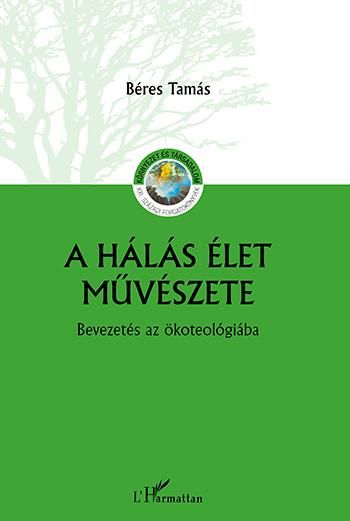 A hálás élet művészete  bevezetés az ökoteológiába