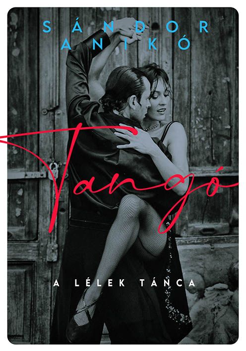 Tangó - a lélek tánca