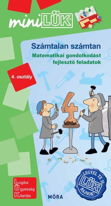 Számtalan számtan 4.osztály -matematikai gondolkodást fejlesztő feladatok