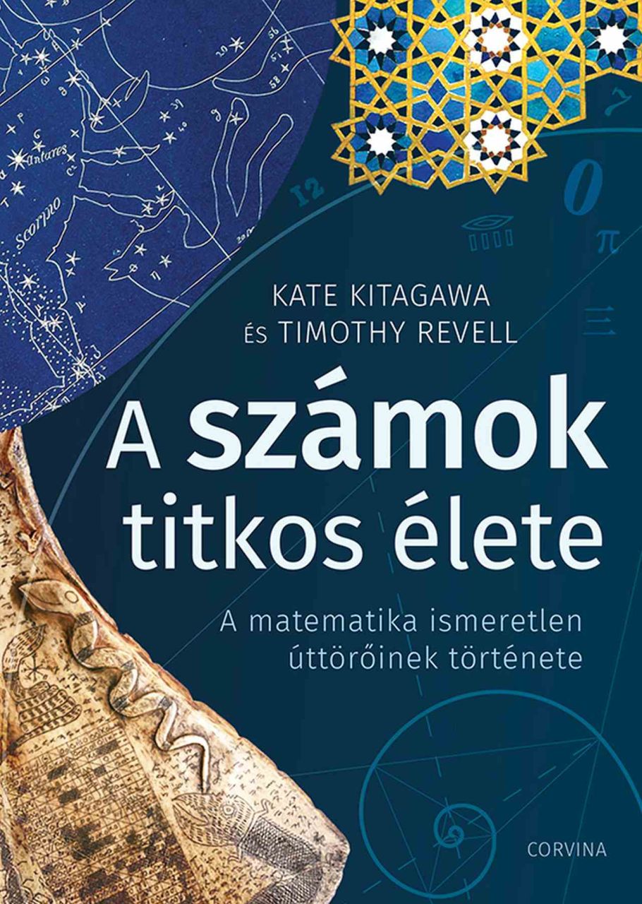 A számok titkos élete  a matematika ismeretlen úttörőinek története