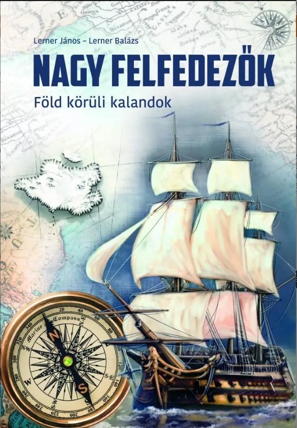 Nagy felfedezők - föld körüli kalandok