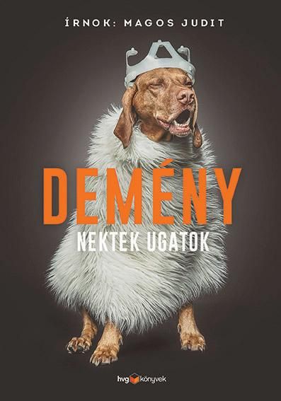 Demény - nektek ugatok