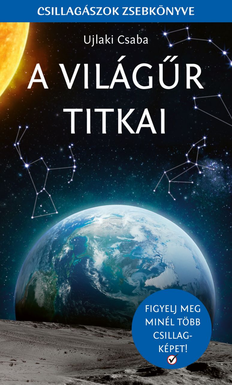 A világűr titkai - csillagászok zsebkönyve