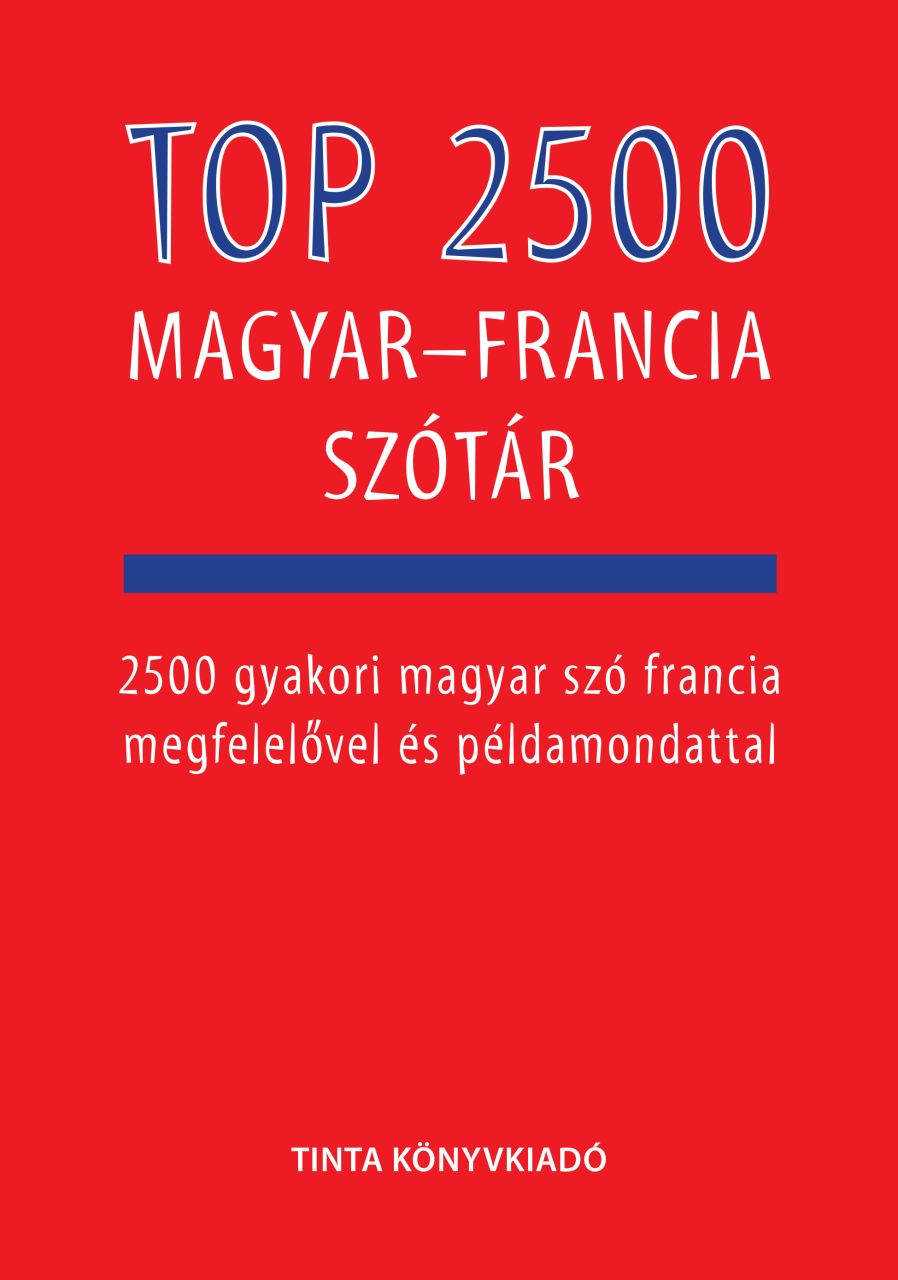 Top 2500 magyar-francia szótár