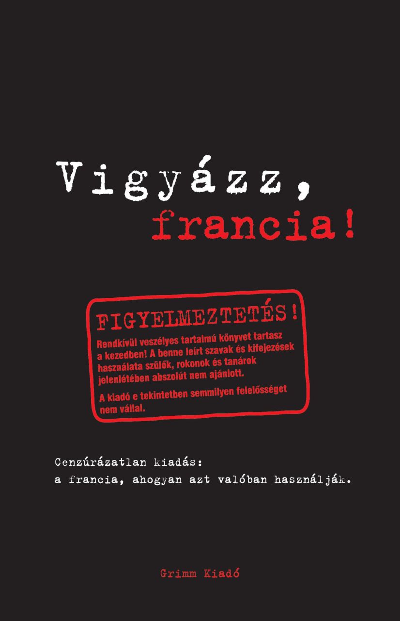 Vigyázz, francia!