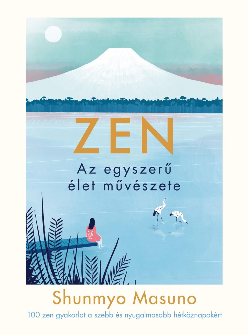 Zen - az egyszerű élet művészete