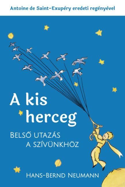 A kis herceg - belső utazás a szívünkhöz