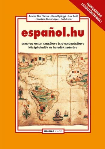 Espanol.hu - spanyol nyelvi tankönyv és gyakorlókönyv középhaladók és haladók