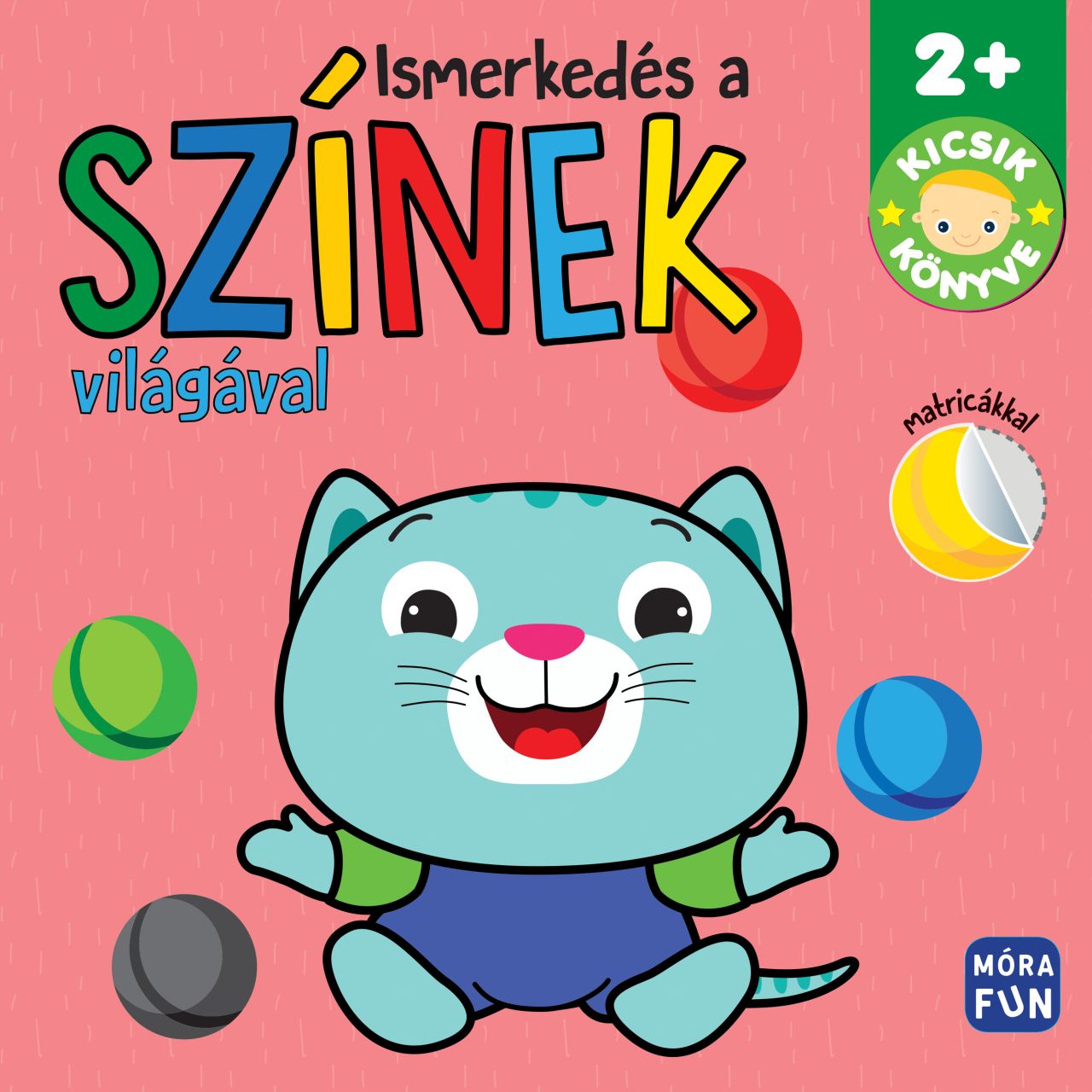 Ismerkedés a színek világával - kicsik könyve 2+