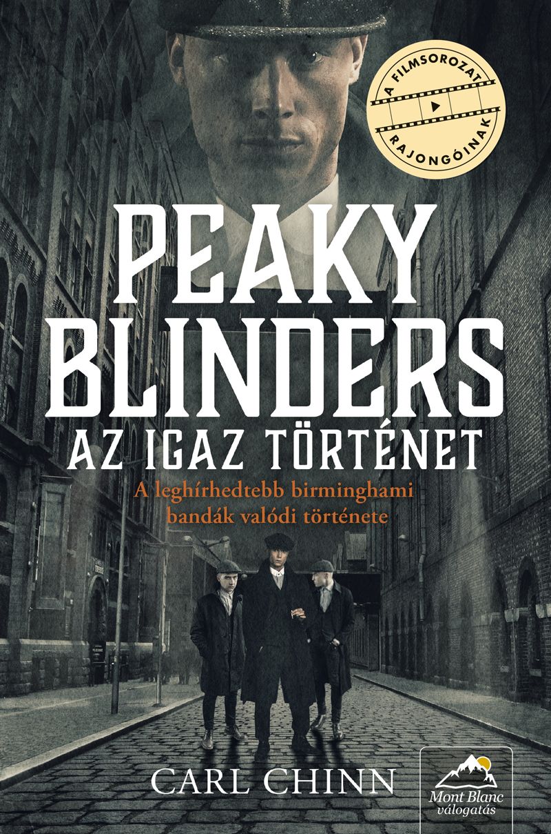 Peaky blinders - az igaz történet