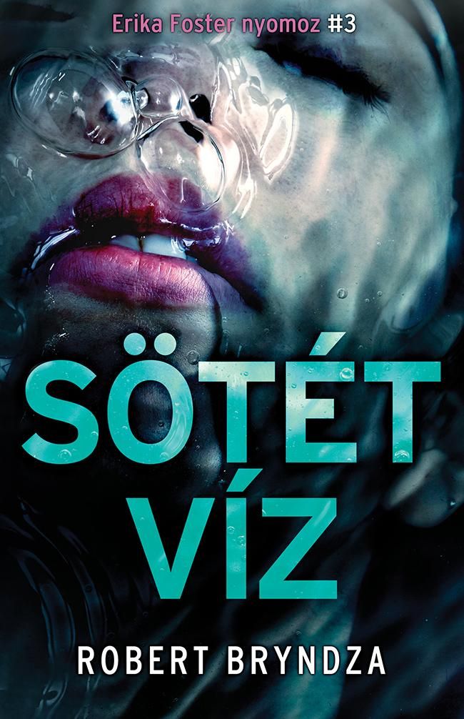 Sötét víz (erika foster nyomoz 3.)