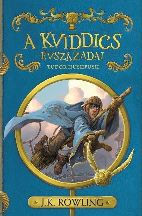 A kviddics évszázadai - tudor hushpush (új borító!)