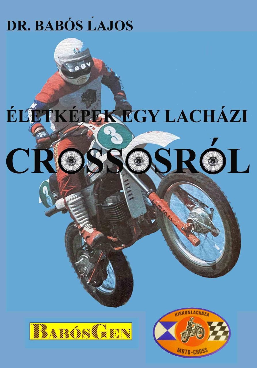 Emlékképek egy lacházi crossosról