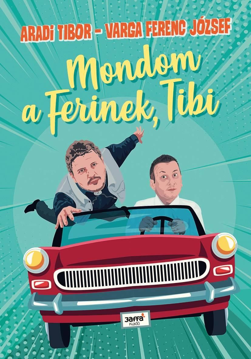 Mondom a ferinek, tibi