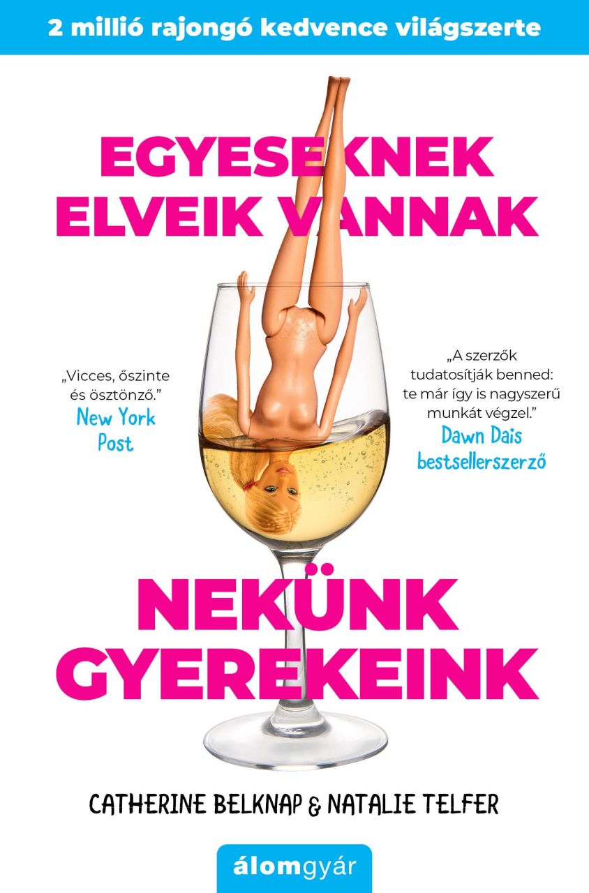 Egyeseknek elveik vannak - nekünk gyerekeink