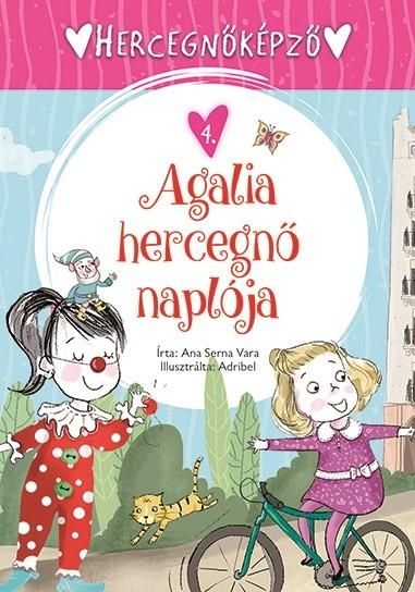 Agalia hercegnő naplója - hercegnőképző 4.