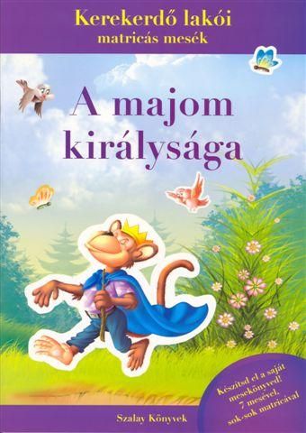 A majom királysága - kerekerdő lakói matricás mesék