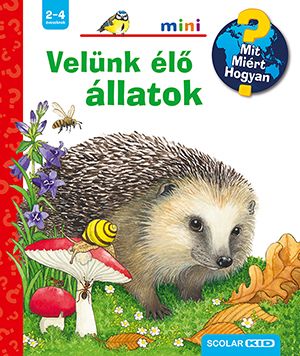 Velünk élő állatok - mit? miért? hogyan? mini 45.